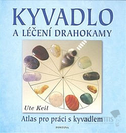 Kyvadlo a léčení drahokamy