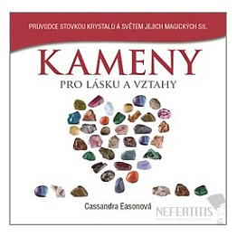 Kameny pro lásku a vztahy: Průvodce stovkou krystalů a světem jejich magických sil