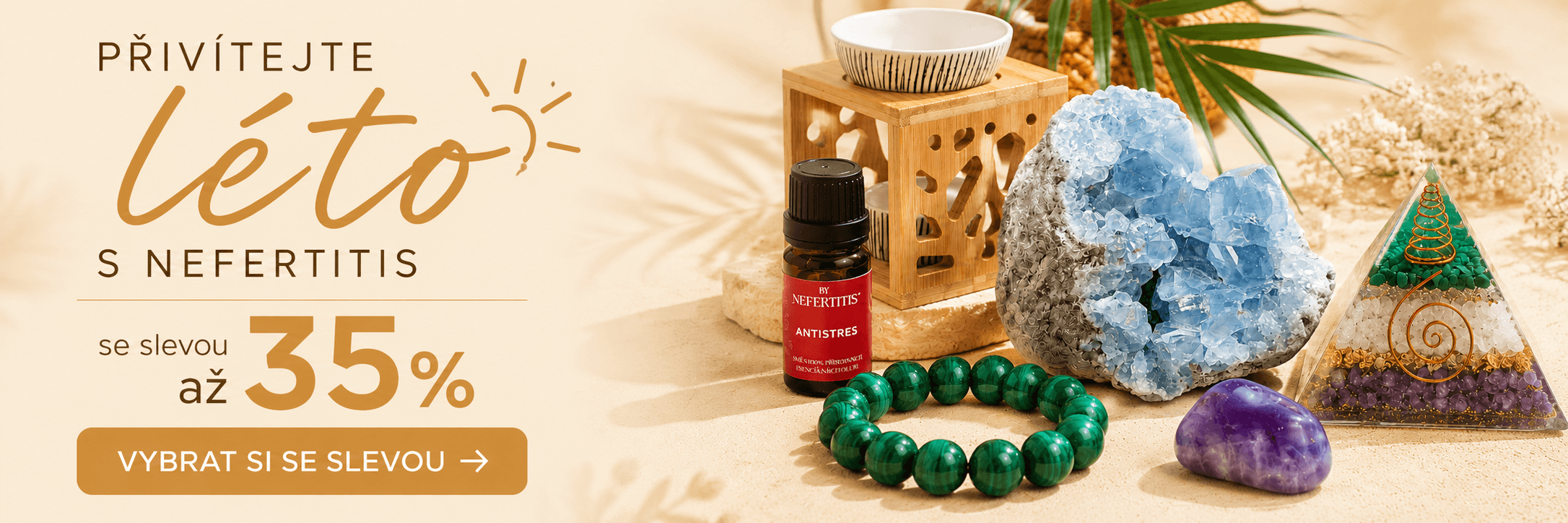 Přivítejte léto: až −35 % na kameny, šperky, dekorace i aromaterapii.